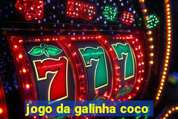 jogo da galinha coco